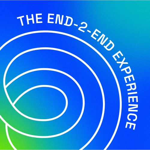 The End-2-End Experience Podcast